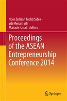 Siti Meriam Ali, Mahazir Ismail, Sit Meriam Ali, Siti Meriam Ali, Noor Zahirah Mohd Sidek, Noor Zahirah Mohd Sidek - Proceedings of the ASEAN Entrepreneurship Conference 2014