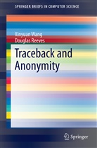 Douglas Reeves, Xinyua Wang, Xinyuan Wang - Traceback and Anonymity