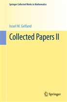 Israel M Gelfand, Israel M. Gelfand, Alexandr A Kirillov et al, S. G. Gindikin, S.G. Gindikin, Semen G. Gindikin... - Collected Papers II