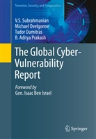 Tud Dumitras, Tudor Dumitras, Michae Ovelgonne, Michael Ovelgonne, Aditya Prakash, B. A. Prakash... - The Global Cyber-Vulnerability Report