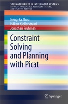 Jonath Fruhman, Jonathan Fruhman, Håka Kjellerstrand, Håkan Kjellerstrand, Neng-F Zhou, Neng-Fa Zhou - Constraint Solving and Planning with Picat
