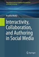 Krystina Madej - Interactivity, Collaboration, and Authoring in Social Media