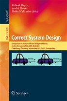 Roland Meyer, Andr Platzer, Andre Platzer, André Platzer, Heike Wehrheim - Correct System Design