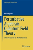 Kasia Rejzner - Perturbative Algebraic Quantum Field Theory