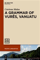 Catriona Malau - A Grammar of Vurës, Vanuatu