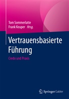 Keuper, Keuper, Frank Keuper, To Sommerlatte, Tom Sommerlatte - Vertrauensbasierte Führung - Credo und Praxis