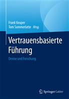 Fran Keuper, Frank Keuper, Sommerlatte, Sommerlatte, Tom Sommerlatte - Vertrauensbasierte Führung