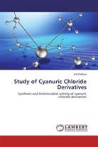 Anil Rathavi - Study of Cyanuric Chloride Derivatives