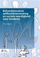 Ingebor Grootendorst, Ingeborg Grootendorst, Merel Smit - Behandelmodule zelfbeeldversterking en sociale vaardigheid voor kinderen