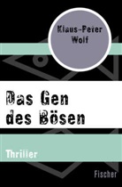 Klaus-Peter Wolf - Das Gen des Bösen