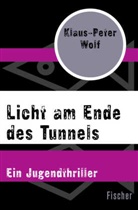 Klaus-Peter Wolf - Licht am Ende des Tunnels
