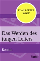 Klaus-Peter Wolf - Das Werden des jungen Leiters