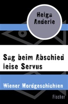 Helga Anderle - Sag beim Abschied leise Servus