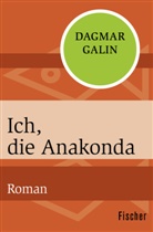 Dagmar Galin - Ich, die Anakonda