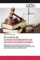 Natalia Torres Zúñiga - El control de convencionalidad de las normas constitucionales