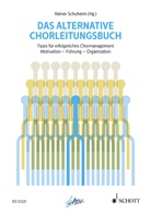 Reine Schuhenn, Reiner Schuhenn - Das alternative Chorleitungsbuch