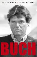 Nicole Buch, Edwin Gitsels - BUCH - hoeveel levens kun je leven?