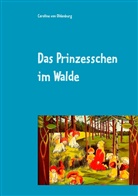 Caroline von Oldenburg - Das Prinzesschen im Walde