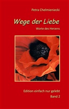 Petra Chelmieniecki - Wege der Liebe