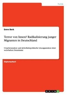 Emre Berk - Terror von Innen? Radikalisierung junger Migranten in Deutschland