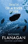 Richard Flanagan - Death of a River Guide