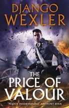 Django Wexler, Wexler Django - The Price of Valour