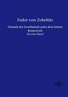 Fedor von Zobeltitz - Chronik der Gesellschaft unter dem letzten Kaiserreich