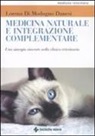 Lorena Di Modugno Danesi - Medicina naturale e integrazione complementare. Una sinergia vincente nella clinica veterinaria