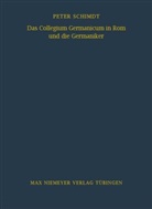 Peter Schmidt - Das Collegium Germanicum in Rom und die Germaniker