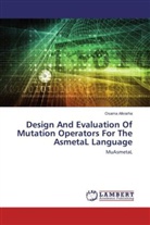 Osama Alkrarha - Design And Evaluation Of Mutation Operators For The AsmetaL Language