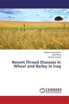 Had Aboud, Hadi Aboud, Mustafa Jumaah, Mohamme Khudhair, Mohammed Khudhair - Recent Thread Diseases in Wheat and Barley in Iraq