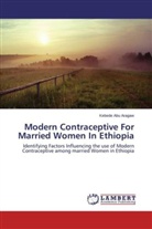 Kebede Abu Aragaw - Modern Contraceptive For Married Women In Ethiopia