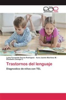 Luisa Fernand Garcia Rodriguez, Luisa Fernanda Garcia Rodriguez, Aura Martinez M, Aura Jazmin Martinez M., Elizabeth Zuluaga C. - Trastornos del lenguaje