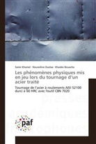 Khaider Bouacha, Sami Khamel, Samir Khamel, Nouredin Ouelaa, Nouredine Ouelaa - Les phénomènes physiques mis en jeu lors du tournage d'un acier traité