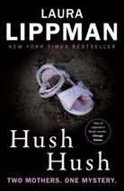 Laura Lippman - Hush Hush