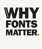 Sarah Hyndman, Hyndman Sarah - Why Fonts Matter