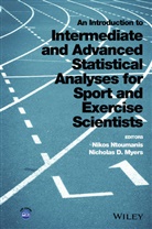 Nicholas D Myers, Nicholas D. Myers, Niko Ntoumanis, Nikos Ntoumanis, Nikos (School of Psychology and Speech Ntoumanis, Nikos Myers Ntoumanis... - Introduction to Intermediate and Advanced Statistical Analyses for