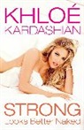 Khloe Kardashian, Khloé Kardashian - Strong Looks Better Naked