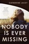 Catherine Lacey - Nobody is Ever Missing