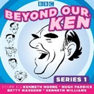 Eric Merriman, Barry Took, Kenneth Horne, Betty Marsden, Ron Moody, Hugh Paddick... - Beyond Our Ken (Audio book)