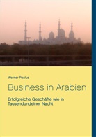 Werner Paulus - Business in Arabien