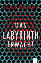 Rainer Wekwerth - Das Labyrinth erwacht