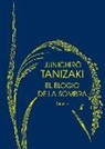 Junichiro Tanizaki - El elogio de la sombra