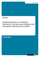 Ali Livan - Quellenkommentar zu Christoph Hartknochs "Alt- und neues Preußen Oder Preussischer Historien Zwey Theile"