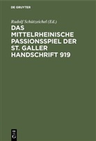 [Mitarb ] Bergmann, [Mitarb ] Bergmann, Rudol Schützeichel, Rudolf Schützeichel - Das mittelrheinische Passionsspiel der St. Galler Handschrift 919