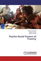 Asgha Ali shah, Asghar Ali shah, Muhamma Aqeel, Muhammad Aqeel, Hasam Bin Iqbal - Psycho-Social Factors of Truancy