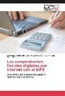Gama, Antonio Gama Campillo, Hug Ortiz Quiroga, Hugo Ortiz Quiroga, Zen Omae Robles Montero, Zen Omael Robles Montero - Los comprobantes fiscales digitales por internet con el SIFE