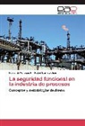 Rafael Barreto Jijón, Fernand Venegas R, Fernando Venegas R, Fernando Venegas R. - La seguridad funcional en la industria de procesos