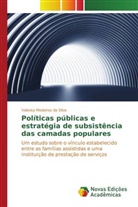 Valeska Medeiros da Silva, Medeiros Da Silva Valeska - Políticas públicas e estratégia de subsistência das camadas populares