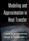 Leon Glicksman, Leon R Glicksman, Leon R. Glicksman, Leon R. (Massachusetts Institute of Tec Glicksman, Leon R. (Massachusetts Institute of Technology) Glicksman, Leon R. Lienhard V. Glicksman... - Modeling and Approximation in Heat Transfer